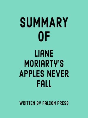 cover image of Summary of Liane Moriarty's Apples Never Fall